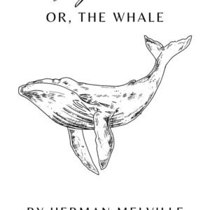 Moby Dick; Or, The Whale