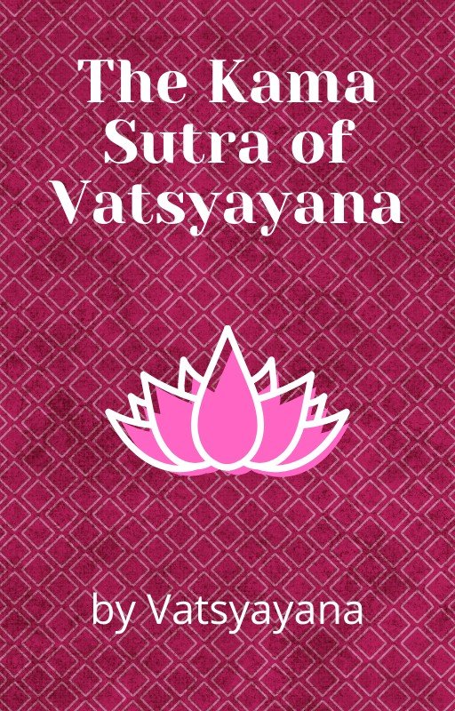 The Kama Sutra of Vatsyayana - Classic Literature Books